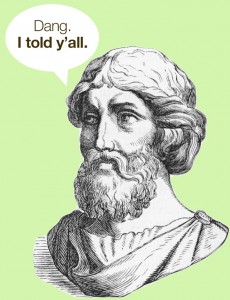 Aristarchus: "I told you so."
